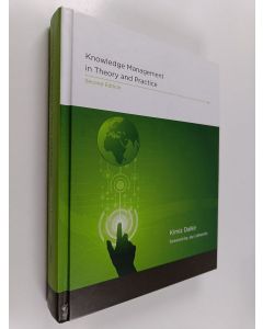 Kirjailijan Kimiz Dalkir käytetty kirja Knowledge Management in Theory and Practice