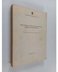 käytetty kirja Peruskoulun opetussuunnitelmakomitean mietintö 2 : oppiaineiden opetussuunnitelmat