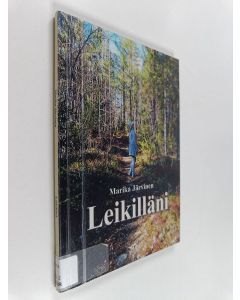 Kirjailijan Marika Järvinen käytetty kirja Leikilläni