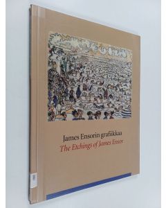 Kirjailijan Hämeenlinnan Taidemuseo & James Ensor ym. käytetty kirja James Ensorin grafiikkaa