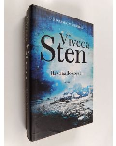 Kirjailijan Viveca Sten käytetty kirja Ristiaallokossa