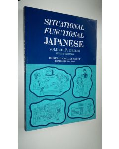 käytetty kirja Situational Functional Japanese Volume 2 : Drills (UUDENVEROINEN)