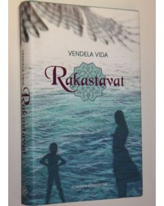 Kirjailijan Vendela Vida käytetty kirja Rakastavat
