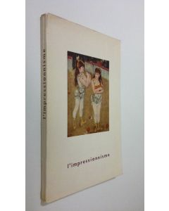 Kirjailijan Francois Mathey käytetty kirja L'impressionnisme