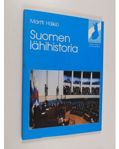 Kirjailijan Martti Häikiö käytetty kirja Suomen lähihistoria