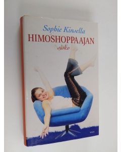 Kirjailijan Sophie Kinsella käytetty kirja Himoshoppaajan sisko