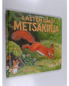 Kirjailijan Marjaliisa Pitkäranta käytetty kirja Lasten oma metsäkirja