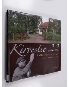 käytetty kirja Kirvestie 22 : Kalle Päätalon koti