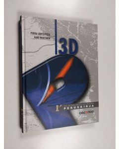 Kirjailijan Pekka Lehtovirta käytetty kirja 3 D : 3D-sisältötuotannon peruskirja
