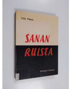 Kirjailijan Ville Maara käytetty kirja Sanan ruista