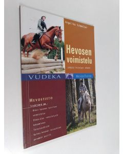 Kirjailijan Angelika Schmelzer käytetty kirja Hevosen voimistelu : jumppaa hevostasi oikein