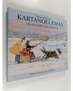 Kirjailijan Mariamna Davydov käytetty kirja Kartanoelämää : muistelmia Venäjältä ennen vallankumousta