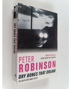 Kirjailijan Peter Robinson käytetty kirja Dry Bones That Dream