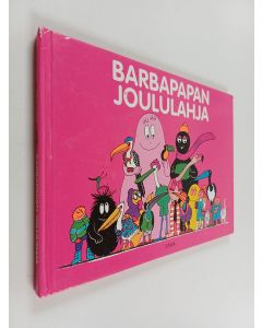 Kirjailijan Annette Tison käytetty kirja Barbapapan joululahja