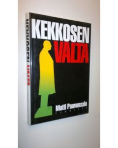 Kirjailijan Matti Paavonsalo käytetty kirja Kekkosen valta