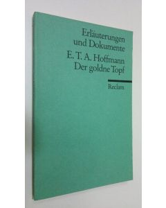 Kirjailijan Paul-Wolfgang Wuhrl käytetty kirja E. T. A. Hoffmann - Der goldne Topf