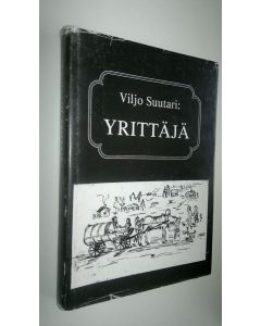 Kirjailijan Viljo Suutari käytetty kirja Yrittäjä