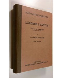 Kirjailijan Paul von Gerich käytetty kirja Lärobok i taktik 2 : Tillämpad Stridslära