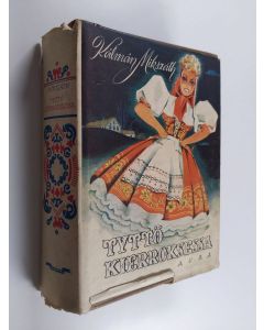 Kirjailijan Kalman Mikszath käytetty kirja Tyttö kierroksessa