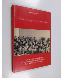 Kirjailijan Pirkko Kanervo käytetty kirja Sodan lapset pääsevät oppikouluun : tyttöluokan vaiheista Turun Toisessa Yhteislyseossa "iloisella" 1950-luvulla