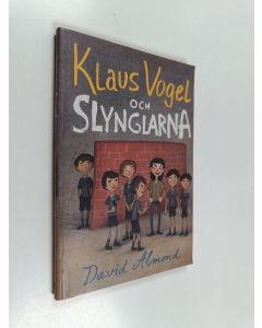 Kirjailijan David Almond käytetty kirja Klaus Vogel och slynglarna