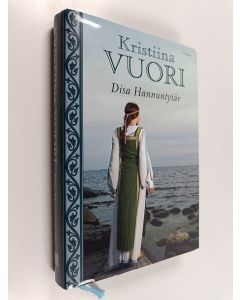 Kirjailijan Kristiina Vuori käytetty kirja Disa Hannuntytär