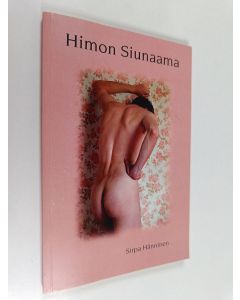 Kirjailijan Sirpa Hänninen käytetty kirja Himon siunaama