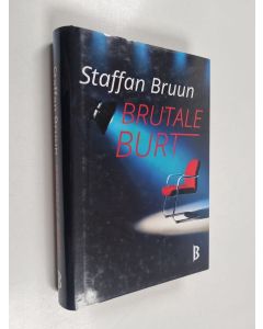 Kirjailijan Staffan Bruun käytetty kirja Brutale Burt