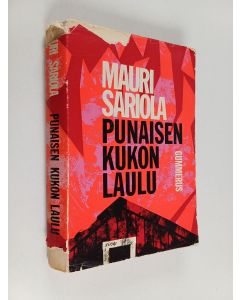 Kirjailijan Mauri Sariola käytetty kirja Punaisen kukon laulu : oikeudenkäyntiromaani