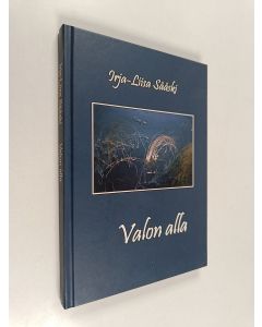 Kirjailijan Irja-Liisa Sääski käytetty kirja Valon alla