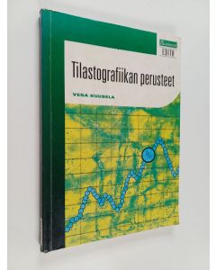 Kirjailijan Vesa Kuusela käytetty kirja Tilastografiikan perusteet