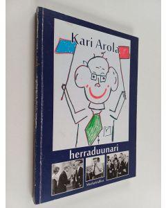 Kirjailijan Kari Arola käytetty kirja Herraduunari