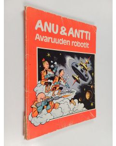 Kirjailijan Willy Vandersteen käytetty kirja Anu ja Antti : Avaruuden robotit