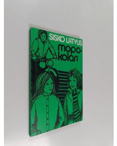Kirjailijan Sisko Latvus käytetty kirja Mopokolari