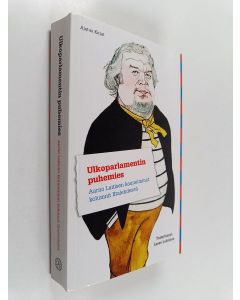 Kirjailijan Aarno Laitinen käytetty kirja Ulkoparlamentin puhemies : Aarno Laitisen kauneimmat kolumnit Iltalehdessä