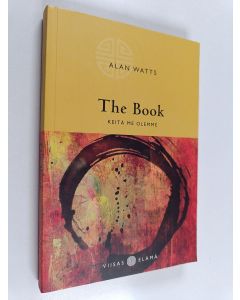 Kirjailijan Alan W. Watts käytetty kirja The Book : keitä me olemme