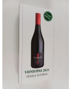 Kirjailijan Pekka Suorsa käytetty kirja Viiniopas 2021 : arviot yli 3000 viinistä