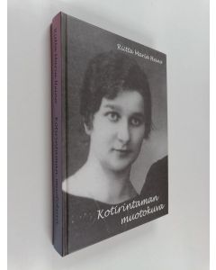 Kirjailijan Riitta Maria Heino käytetty kirja Kotirintaman muotokuva