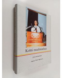 Kirjailijan Ingmar Björkman käytetty kirja Kohti maalinauhaa : eräs urheiluelämä