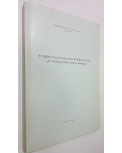 käytetty kirja Pakkolunastusmenettelyä koskevan lainsäädännön uudistaminen