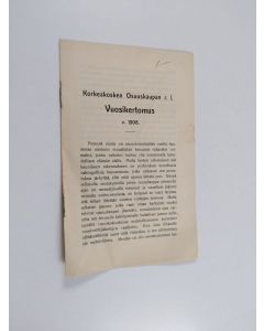 käytetty teos Korkeakosken Osuuskaupan r. l. vuosikertomus v. 1908