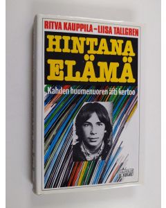 Kirjailijan Ritva Kauppila & Liisa Tallgren käytetty kirja Hintana elämä