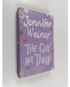 Kirjailijan Jennifer Weiner käytetty kirja The Guy Not Taken : Stories