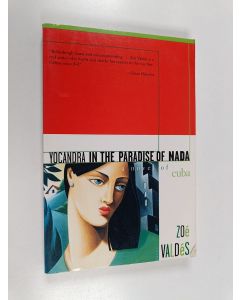 Kirjailijan Zoe Valdes käytetty kirja Yocandra in the Paradise of Nada - A Novel of Cuba