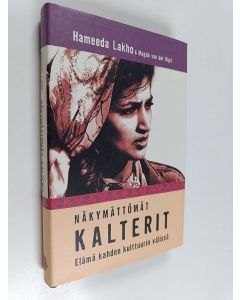 Kirjailijan Hameeda Lakho & Magda van der Rijst käytetty kirja Näkymättömät kalterit : elämä kahden kulttuurin välissä