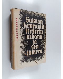 Kirjailijan Lev Bezymenski käytetty kirja Saksan kenraalit Hitlerin aikana ja sen jälkeen