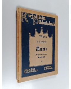Kirjailijan U. S. Turgenev käytetty teos Mumu : novelli