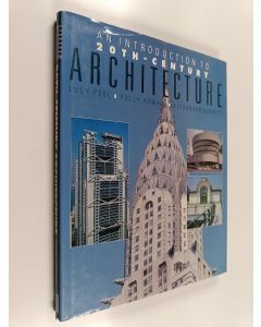 Kirjailijan Lucy Peel käytetty kirja An introduction to 20th-century architecture