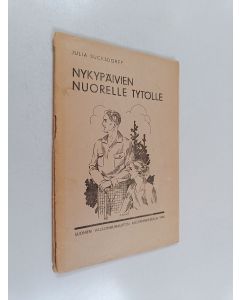 Kirjailijan Julia Sucksdorff käytetty teos Nykypäivien nuorelle tytölle