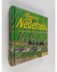 Kirjailijan Karel Tomeï käytetty kirja De Bovenkant Van Nederland - Holland from the Top